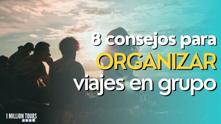 Descubre los mejores destinos para viajes en grupo y turismo organizado en 2021